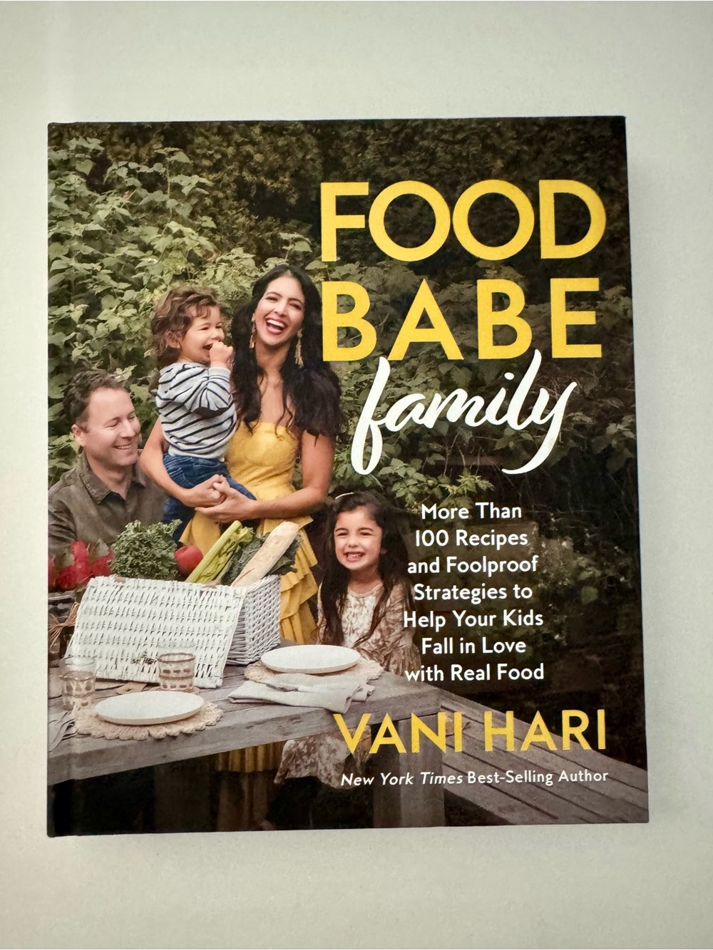Food Babe Family Cookbook by Vani Hari